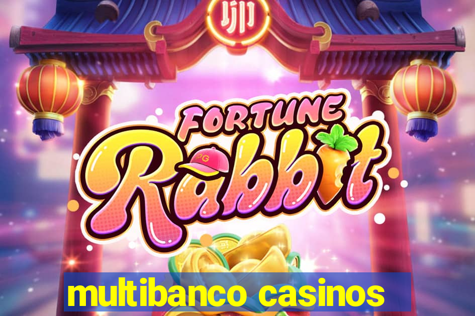 multibanco casinos